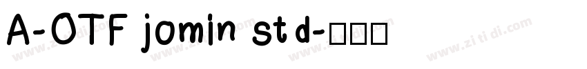 A-OTF jomin std字体转换